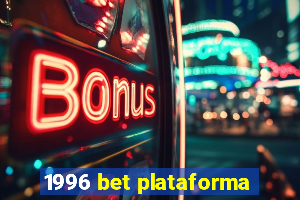 1996 bet plataforma